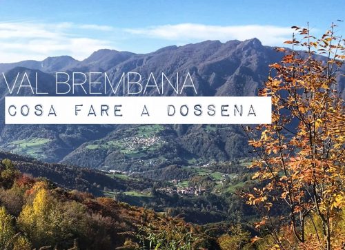 Cosa fare a Dossena in Val Brembana